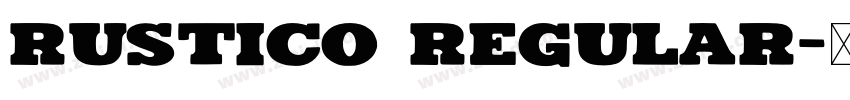 Rustico Regular字体转换